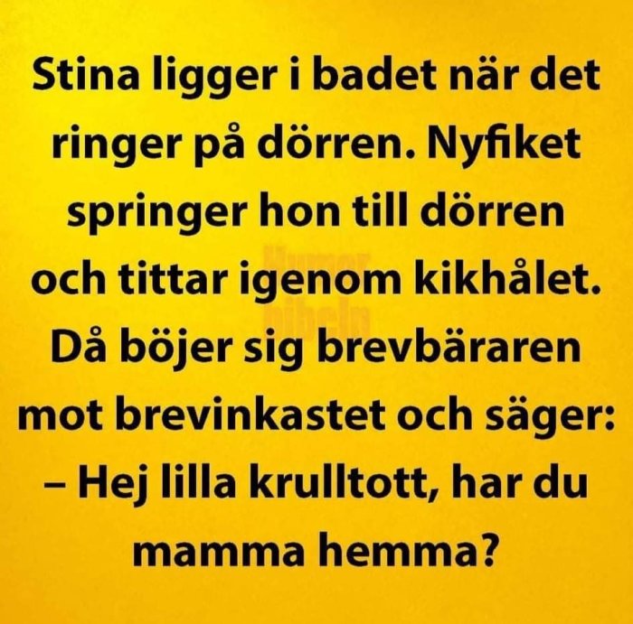 Gul bakgrund med text som beskriver en humoristisk situation där en person vid namn Stina tittar genom kikhålet i en dörr.