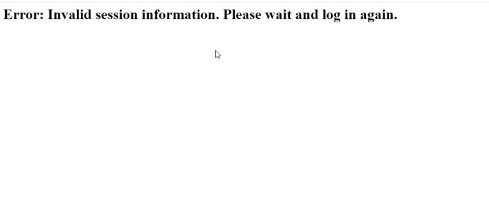Felmeddelande på skärm 'Error: Invalid session information. Please wait and log in again.'