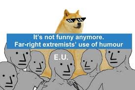 Illustration av en Shiba Inu-hund med solglasögon och texten "It's not funny anymore. Far-right extremists' use of humour" ovanför E.U.-figurer.