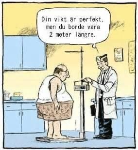 Seriebild av en läkare som väger en man och säger "Din vikt är perfekt, men du borde vara 2 meter längre.