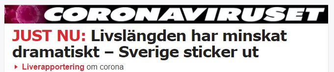 Rubrik med texten "CORONAVIRUSET JUST NU: Livslängden har minskat dramatiskt – Sverige sticker ut" med en länk till live-rapportering om corona.