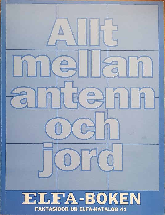 Framsida av Elfa-boken med text "Allt mellan antenn och jord" från ELFA-Katalog 41.