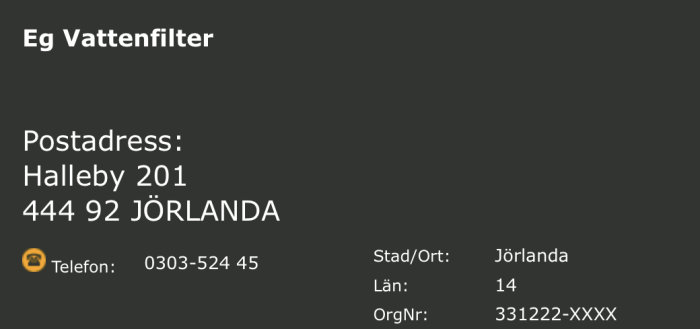 Kontaktinformation för Eg Vattenfilter inklusive postadress i Jörlanda, telefonnummer och partiellt dolt organisationsnummer.