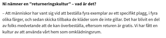 Textutdrag som diskuterar retureringskultur, där folk beställer flera exemplar av kläder för att prova och returnera.