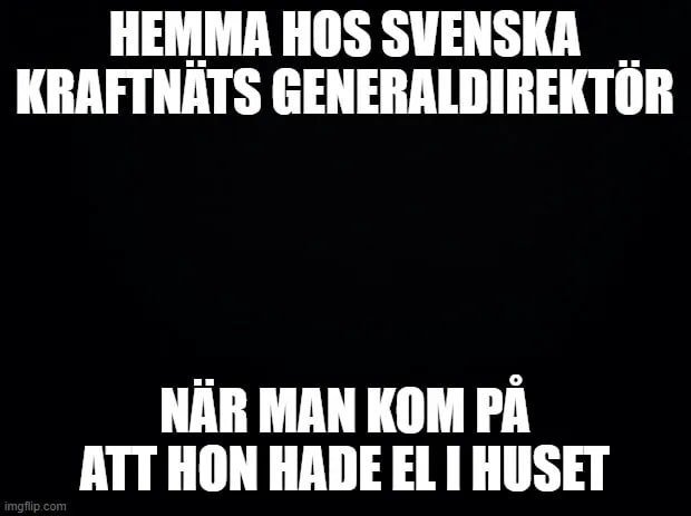 Textmem med vit text på svart bakgrund om Svenska Kraftnäts generaldirektör och upptäckten av el i huset.