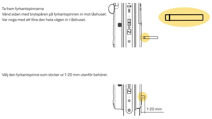 Illustration som visar hur man väljer rätt längd på fykantspinnen för montering i låshus.