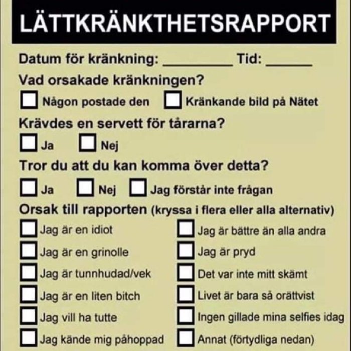 Humoristisk "Lättkränkthetsrapport"-formulär med olika flervalsfrågor och svarsalternativ.