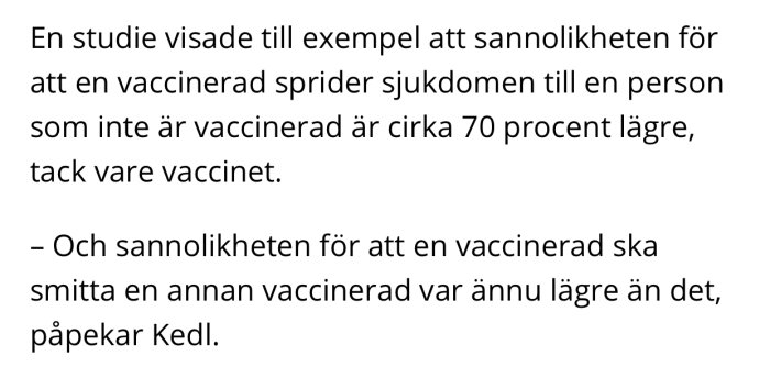 Textcitat om att vaccinerade har lägre sannolikhet att sprida sjukdom än ovaccinerade.