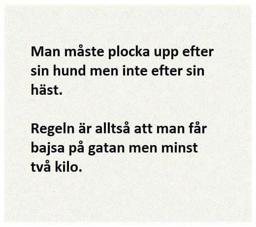 Vit text med humoristiskt budskap om att städa upp efter hundar men inte efter hästar.