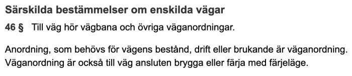 Textutdrag ur lagstiftning om enskilda vägar som diskuterar väganordningar och vägbana relaterade till anläggningslagen.