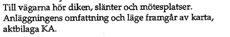 Textutdrag från anläggningsbeslut som listar komponenter som dikar, slänter och mötesplatser för samfälligheten.