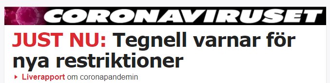 Rubrik med text "CORONAVIRUSET JUST NU: Tegnell varnar för nya restriktioner" över en röd bakgrund.