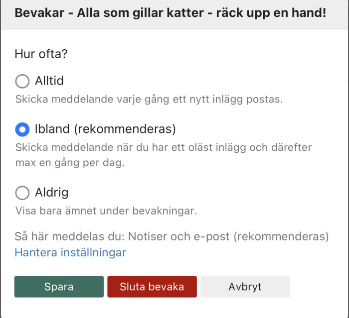 Skärmdump av foruminställningar för bevakningar med alternativen 'Alltid', 'Ibland' och 'Aldrig' markerat.
