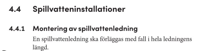 Text från Branschregler Säker Vatten som beskriver montering av spillvattenledning med krav på fall i hela ledningens längd.