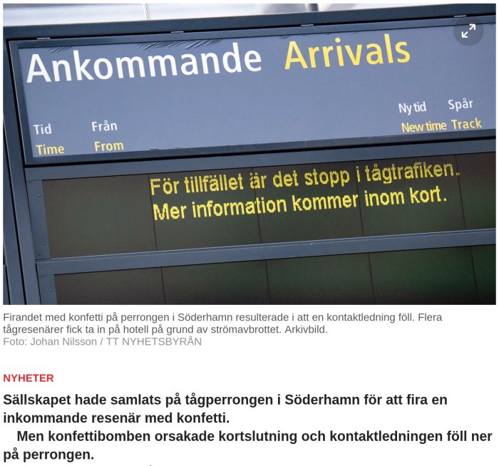 Anslagstavla på station med texten "För tillfället är det stopp i tågtrafiken.