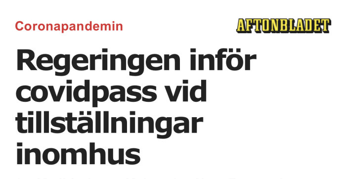 Titelrubrik från Aftonbladet annonserar att regeringen inför covidpass vid inomhustillställningar.