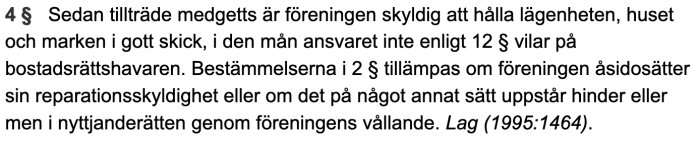 Utdrag ur bostadsrättslagens 4 § om föreningens ansvar att hålla lägenhet och hus i gott skick.