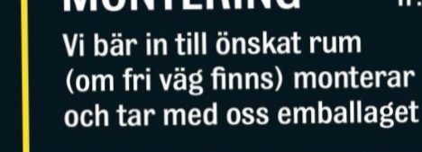 Del av dokument med texten "MONTERING - Vi bär in till önskat rum (om fri väg finns) monterar och tar med oss emballaget