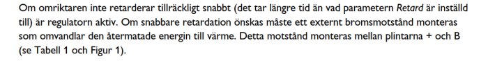 Textutdrag från manual som beskriver funktionen hos en växelriktare med instruktioner om bromsmotståndsmontering.