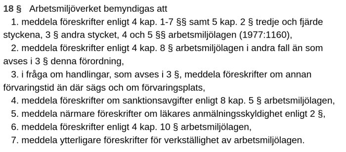 Skärmdump av paragraf 18 i arbetsmiljöförordningen med sju punkter om Arbetsmiljöverkets befogenheter.