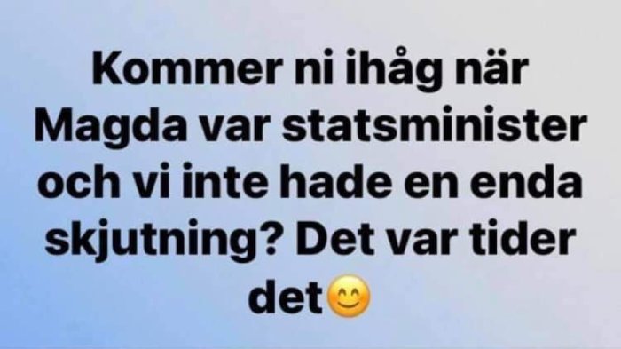 Text på en blå bakgrund som romantiserar tidigare tider utan skjutningar.