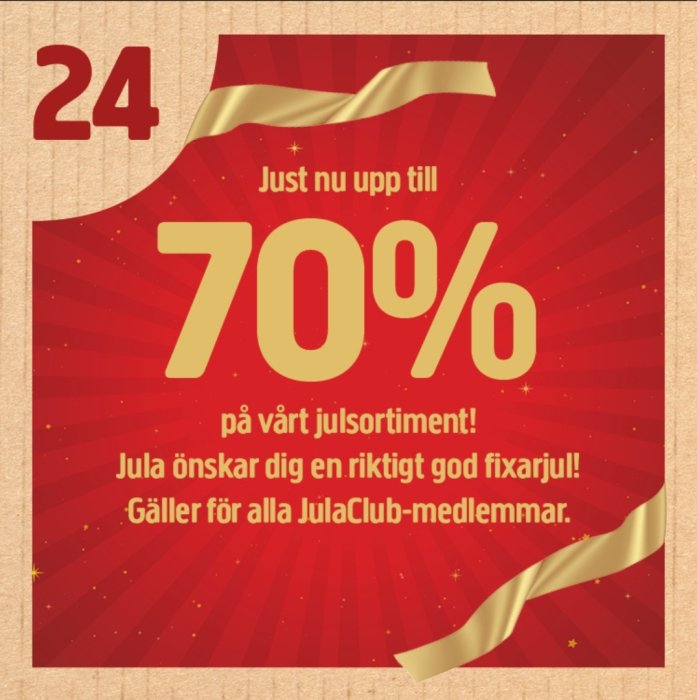 Reklambild för julrea med text "70% på julsorimentet", nummer 24 och julönskningar från Jula.