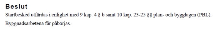 Dokument med texten "Beslut" som meddelar utfärdande av startbesked enligt plan- och bygglagen för att påbörja byggnadsarbeten.