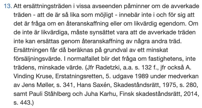 Textutdrag ur en juridisk text om ersättning vid avverkade träd och beräkning av skadestånd.