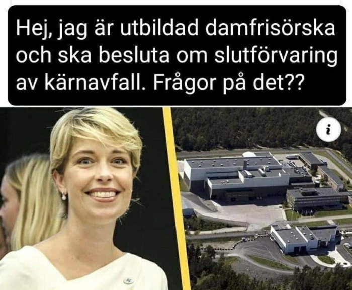 Kvinna som ler bredvid ett foto av en anläggning för slutförvaring av kärnavfall.