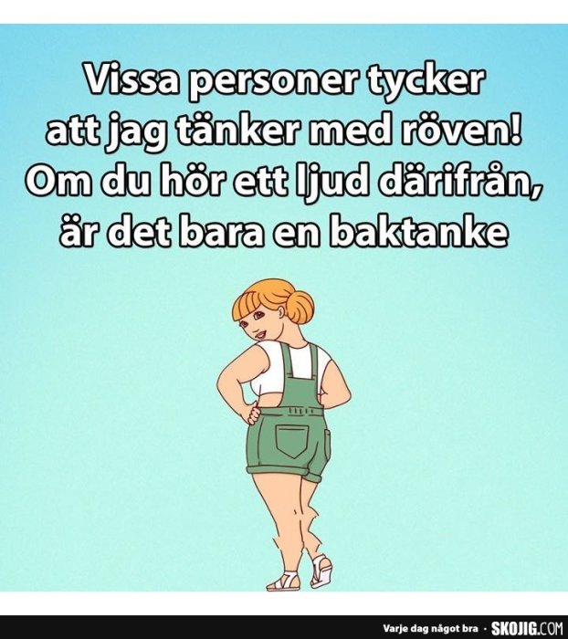 Illustration av en kvinna i hängselshorts och en vit topp, poserande med handen på höften och en humoristisk text ovanför.