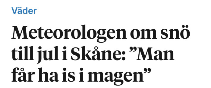 Rubrik om meteorologens kommentar rörande snö i Skåne till juli, texten säger "Man får ha is i magen".