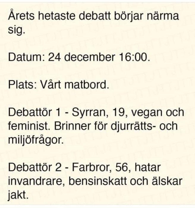 Skärmklipp av text som beskriver en stundande familjedebatt mellan en ung vegan feminist och en äldre man med konservativa åsikter.