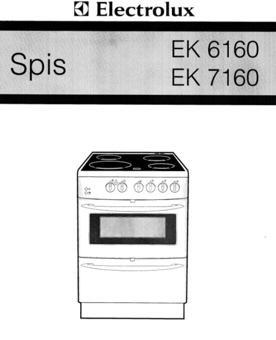 Svartvit illustration av en Electrolux spis, modeller EK 6160 och EK 7160, med ugn och spishäll.