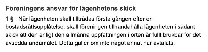 Texturval från Bostadsrättslagen som beskriver föreningens ansvar för lägenhetens skick vid upplåtelse.