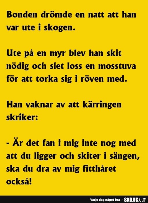 Humoristisk text på gul bakgrund med en historia om en bonde som drömmer att han är ute i skogen.