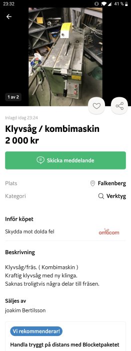 Klyvsåg och fräsmaskin kombinerad i verkstadslokal, lite otydligt, verktyg i bakgrunden.