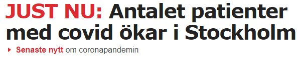 Nyhetsrubrik "JUST NU: Antalet patienter med covid ökar i Stockholm" med en länk till mer coronanyheter.