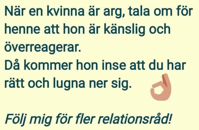 Meme med text som ger ironiskt råd om relationer, plus "följ mig"-uppmaning och emojisnorandes hand.