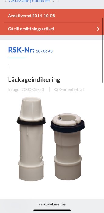 Två delar av ett VVS-material märkt RSK 1870643 för läckageindikering, avaktiverat 2014.