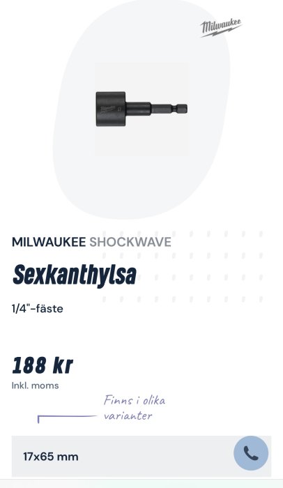 Milwaukee Shockwave sexkanthylsa, 1/4" fäste, används med slagskruvdragare, pris 188 kr. Finns i storleken 17x65 mm.