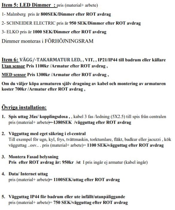 Offertlista med detaljer kring byte av elektriska installationer inklusive priser före och efter ROT-avdrag.