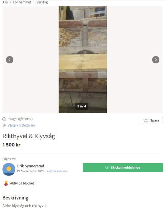 Träplanka placerad på en äldre klyvsåg och rikthyvel utan skydd för sågklingan.