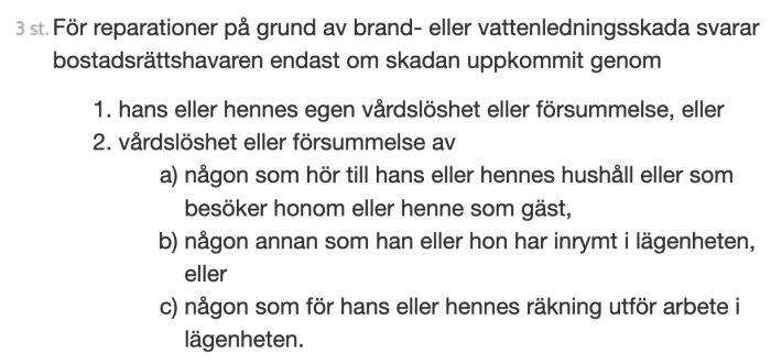 Svensk lagtext om ansvar för reparationskostnader vid vattenskada i bostadsrätt.