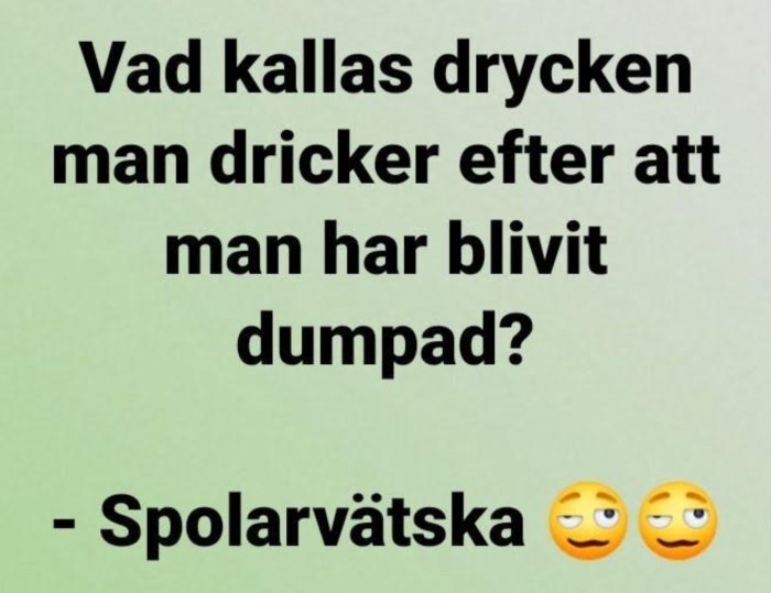 Textskämt om "spolarvätska" som dryckestips till den som blivit dumpad med två gråtande emojis.