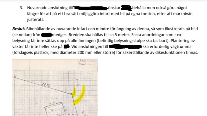 Beslut om bibehållen infart med breddanpassning visas på ritning med markeringar och handskriven gul pil.