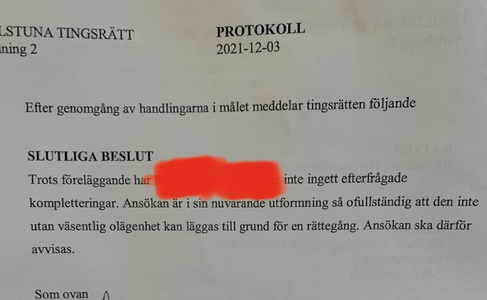 Protokoll från tingsrätten med beslut om avvisad ansökan på grund av ofullständighet.