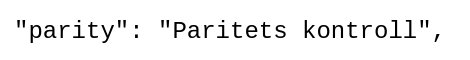 Textexempel med särskrivning: "parity": "Paritets kontroll",