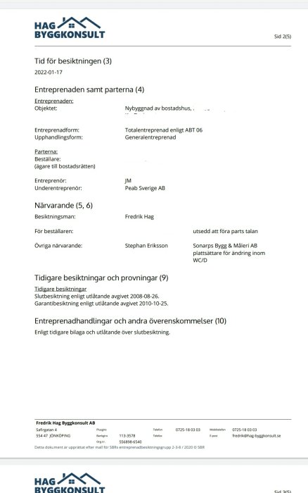 Dokument om byggkonsultation med detaljer om entreprenad, parter och tidigare besiktningar.