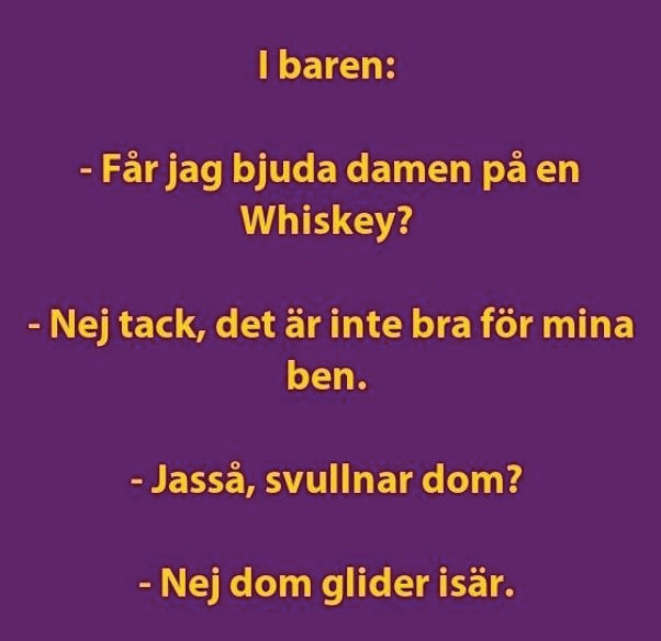 Text på lila bakgrund med en dialog om att bjuda på whiskey och ben som glider isär.