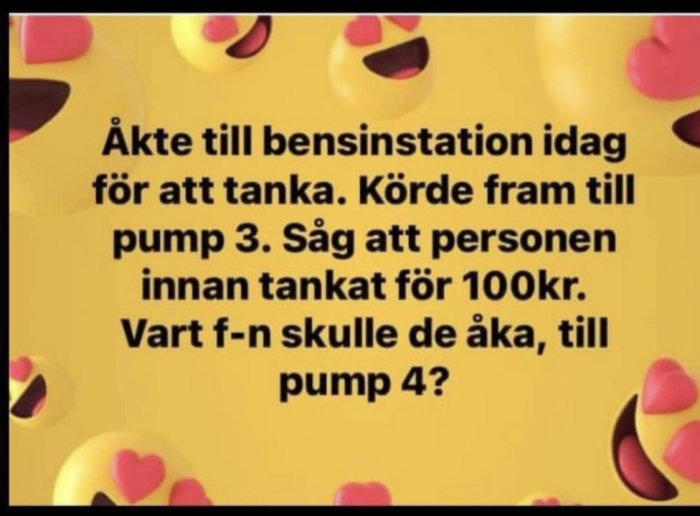 Skämtsam text om att tanka för 100 kr vid bensinstation på gul bakgrund med emojis.